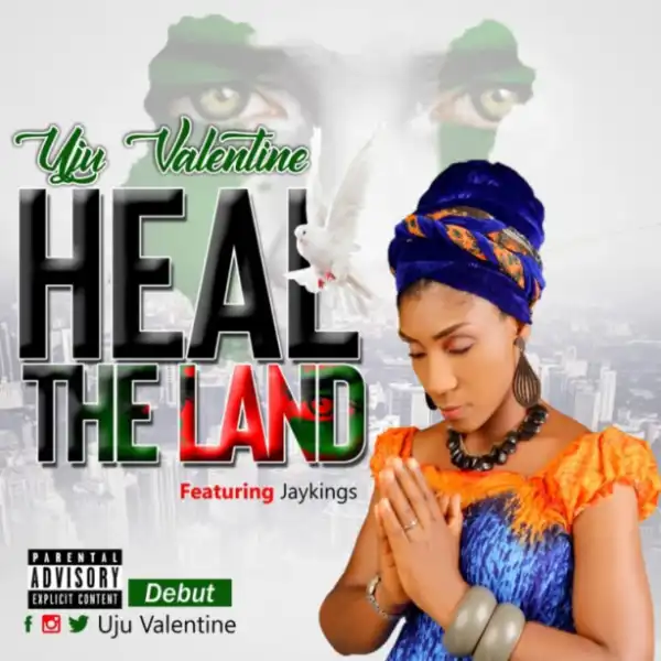 Uju Valentine - Heal the